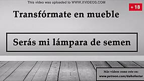 Transform into furniture, you'll be my semen lamp JOI in Spanish.