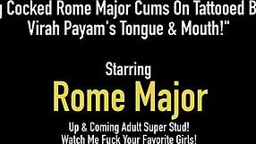 Big Cocked Rome Major Cums on Tattooed Bitch Virah Payam's Tongue