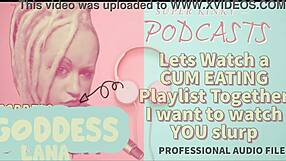 Kinky Podcast 12: Watching A Cum Eating Playlist Together, I Want To See You Slurp