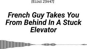 French Guy Takes You From Behind In Stuck Elevator