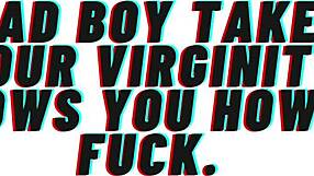 Audio Roleplay Bad Boy Takes Your Virginity And Shows You How To Fuck