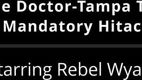 hey doctor tampa make freshman rebel wyatt hitachi orgasm mandatory