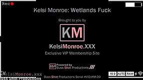 kelsi monroe wetlands fuck in close up pov